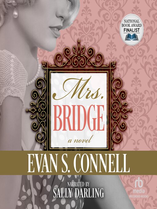 Title details for Mrs. Bridge by Evan S. Connell - Available